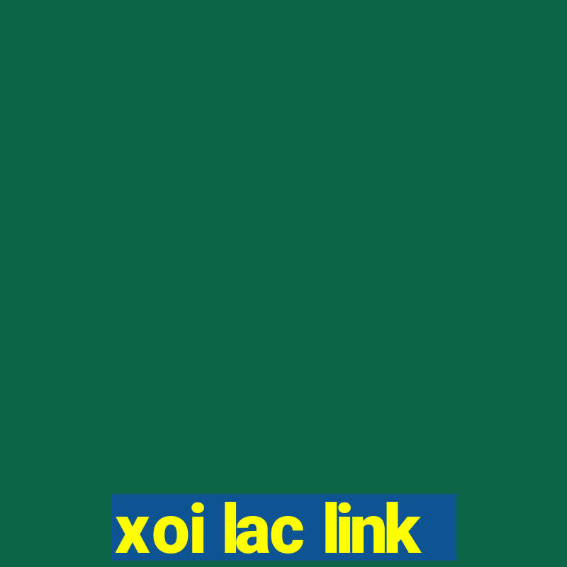 xoi lac link