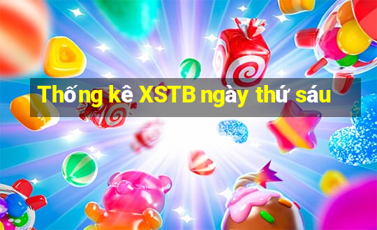 Thống kê XSTB ngày thứ sáu