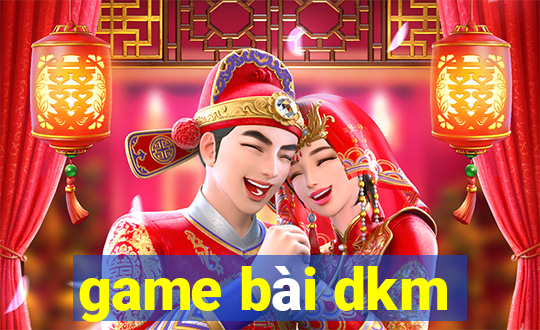 game bài dkm