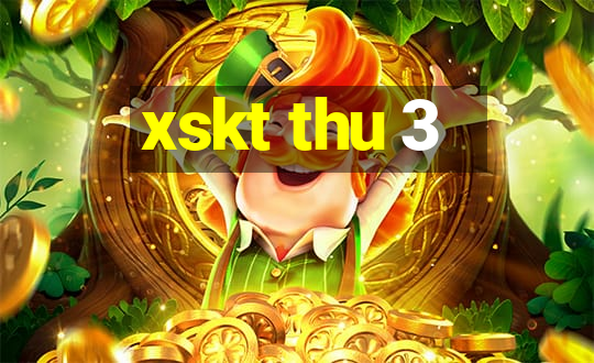 xskt thu 3