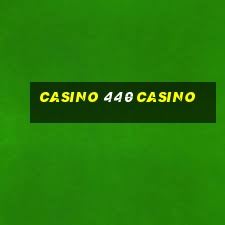 casino 440 casino