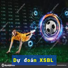 Dự đoán XSBL ngày 20