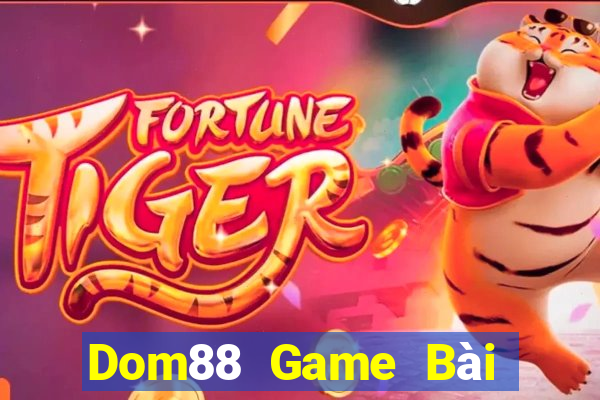 Dom88 Game Bài Fa88 Apk