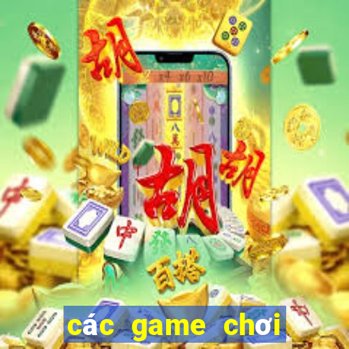 các game chơi trên pc