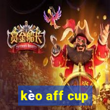 kèo aff cup