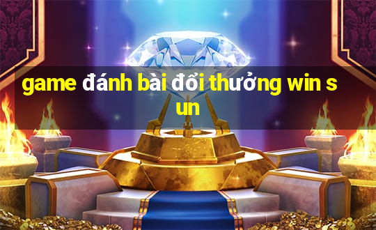 game đánh bài đổi thưởng win sun