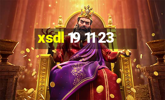 xsdl 19 11 23