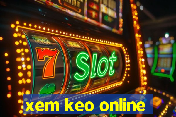 xem keo online