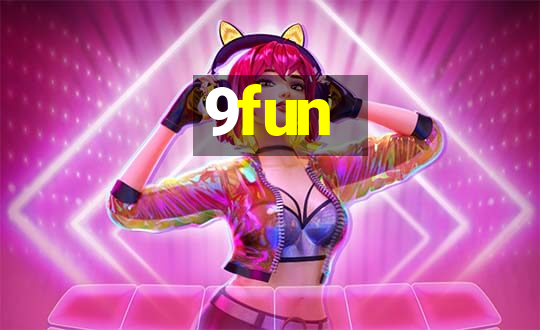 9fun