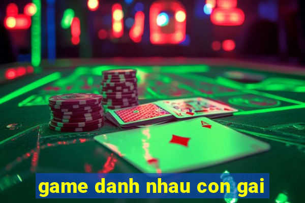 game danh nhau con gai