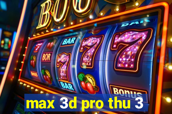 max 3d pro thu 3