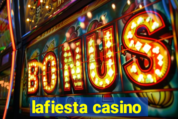 lafiesta casino