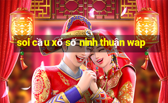 soi cầu xổ số ninh thuận wap