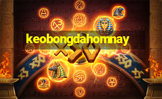 keobongdahomnay