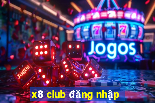 x8 club đăng nhập