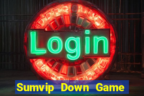 Sumvip Down Game Bài Vui