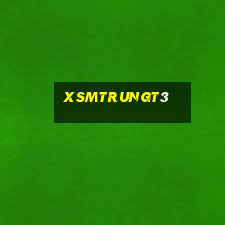 xsmtrungt3