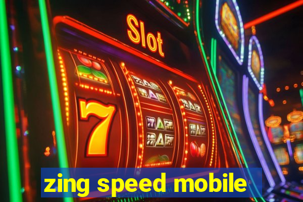 zing speed mobile