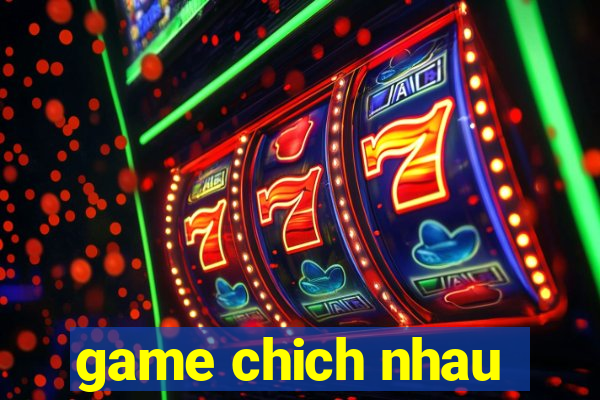 game chich nhau