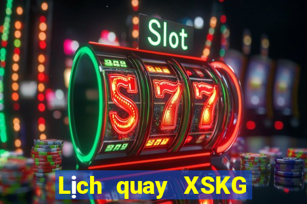 Lịch quay XSKG ngày 16