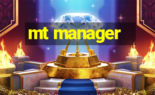 mt manager