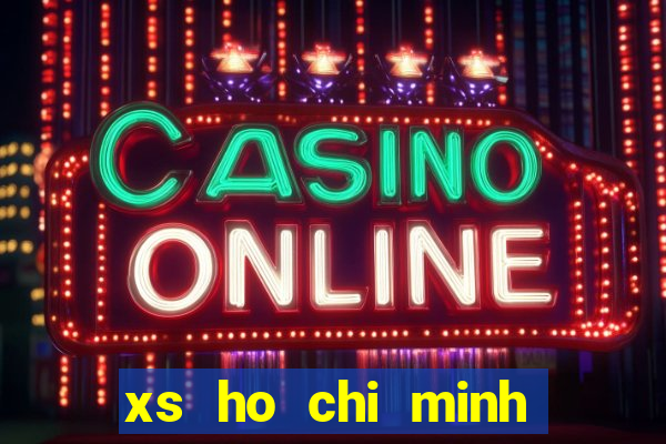 xs ho chi minh hom qua