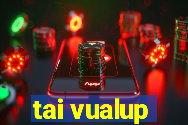 tai vualup