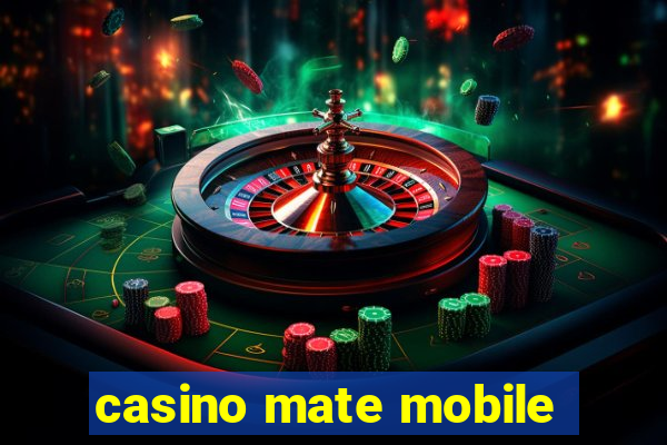 casino mate mobile