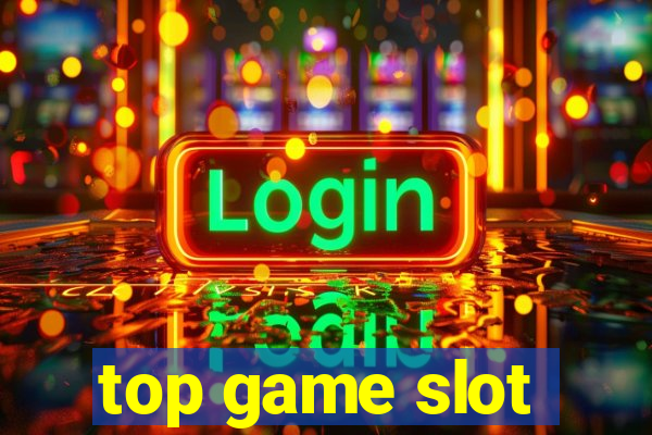 top game slot