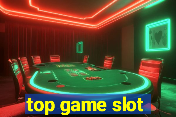 top game slot