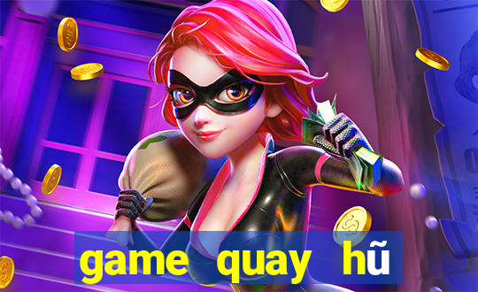 game quay hũ đổi tiền mặt