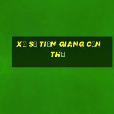 xổ số tiền giang cần thơ