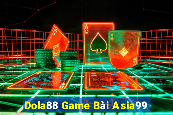 Dola88 Game Bài Asia99