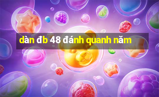 dàn đb 48 đánh quanh năm