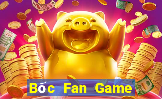 Bốc Fan Game Bài Chắn