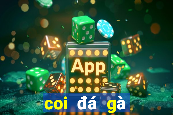 coi đá gà casino trực tiếp