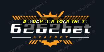 Dự Đoán điện toán thứ tư