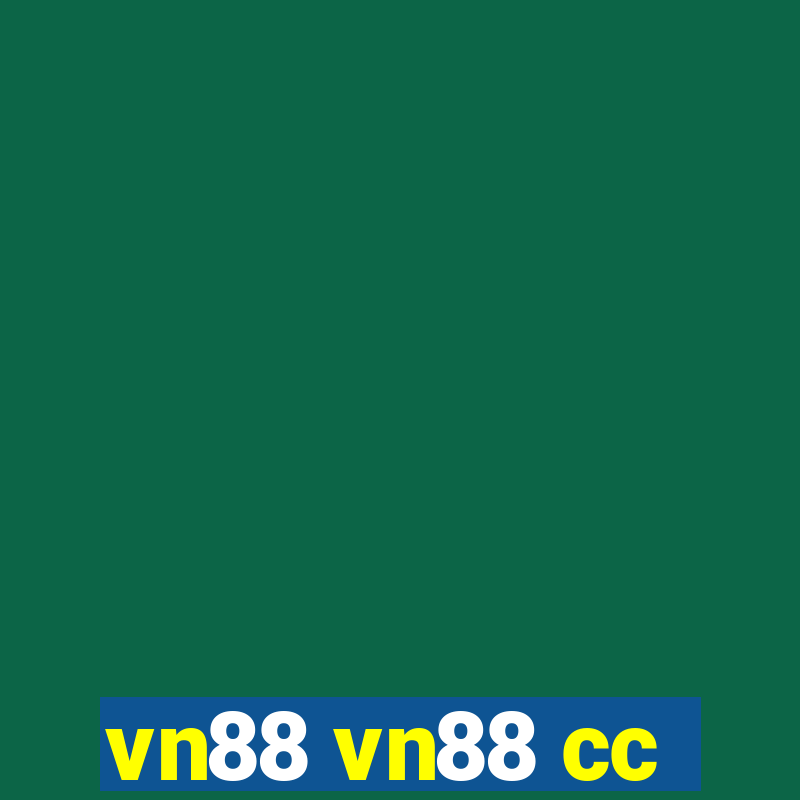 vn88 vn88 cc