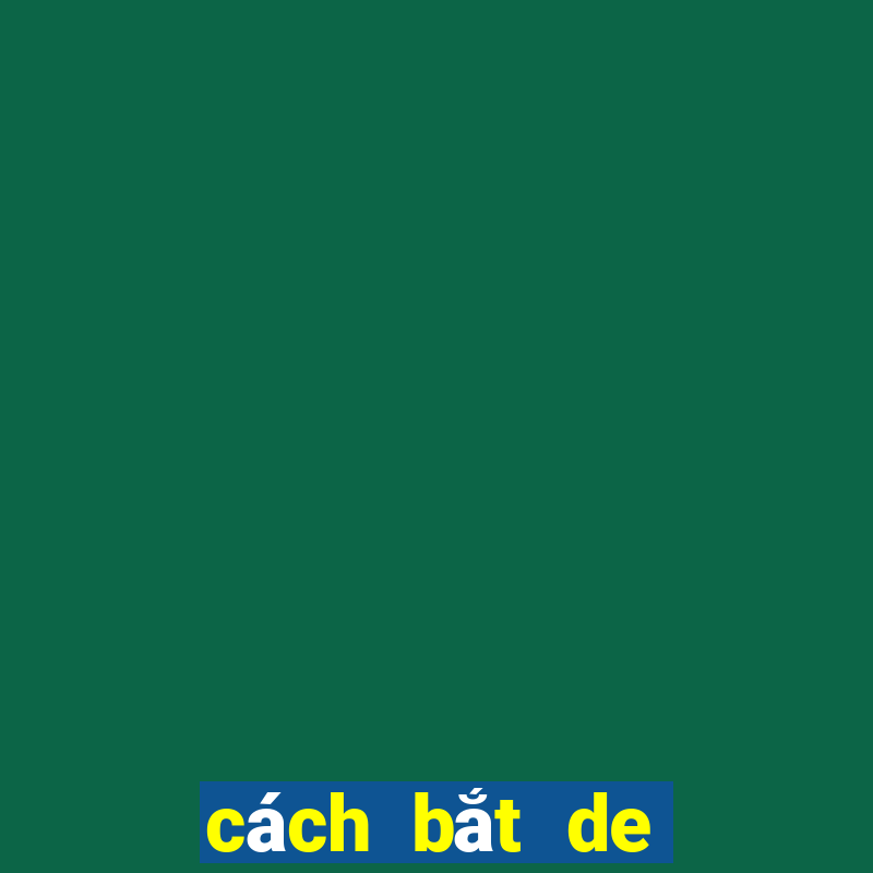 cách bắt de đầu 0