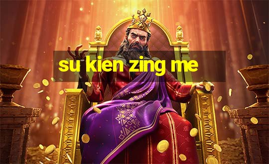 su kien zing me