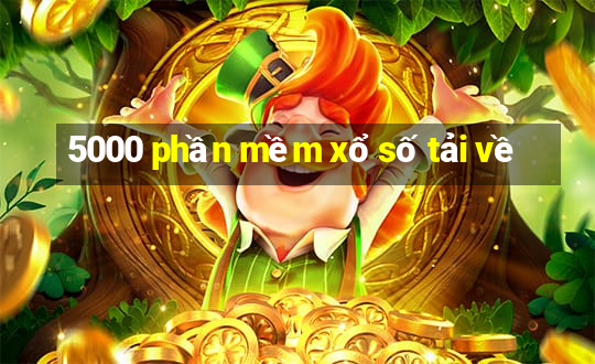 5000 phần mềm xổ số tải về