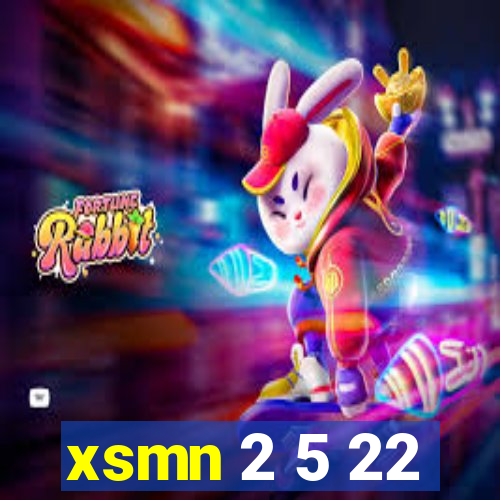 xsmn 2 5 22