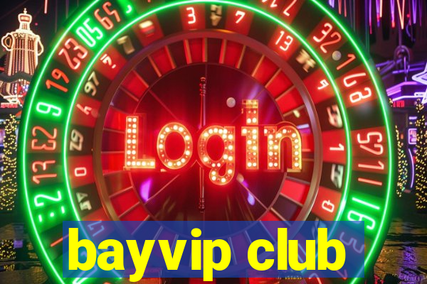 bayvip club