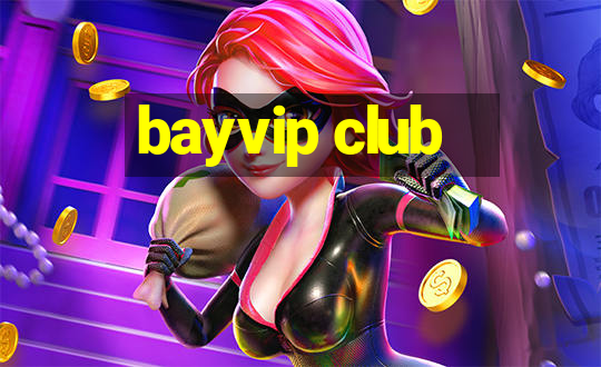 bayvip club