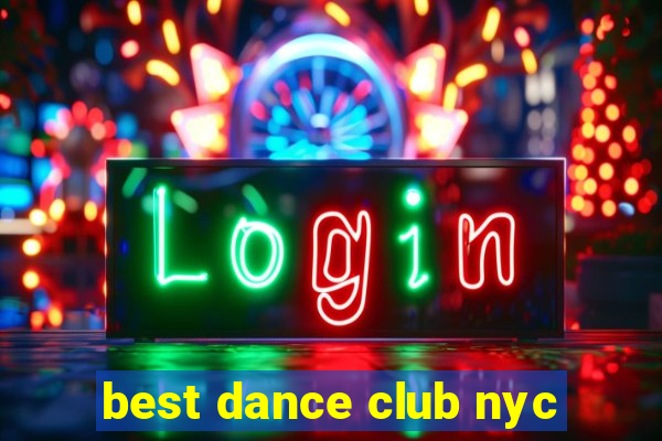 best dance club nyc