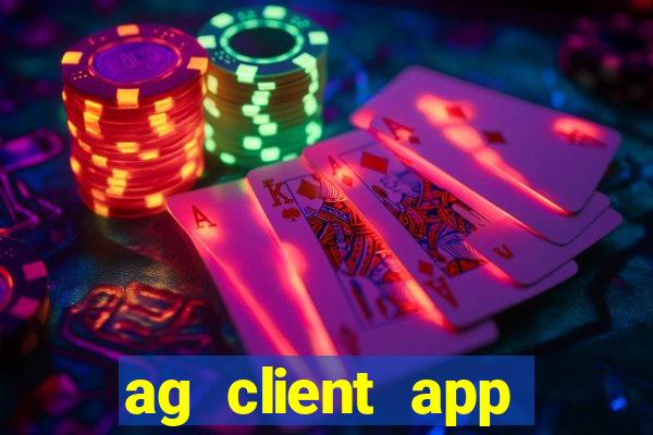 ag client app download wed