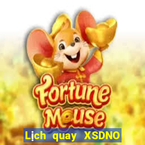 Lịch quay XSDNO Thứ 4