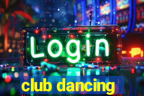 club dancing