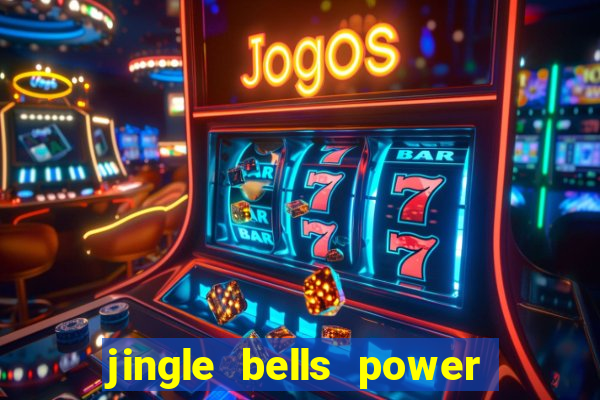 jingle bells power reels slot