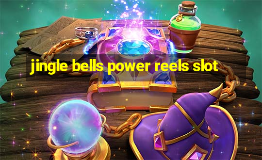 jingle bells power reels slot